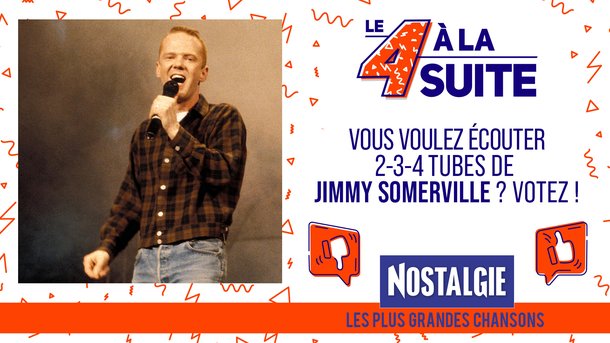 Le 4 à la suite Spécial Jimmy Somerville