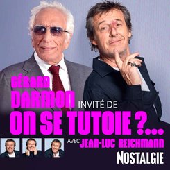 Invité de "On se tutoie ?...", Gérard Darmon revient sur les moments forts de son incroyable carrière