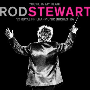 You're in My Heart - Rod Stewart with the Royal Philharmonic Orchestra