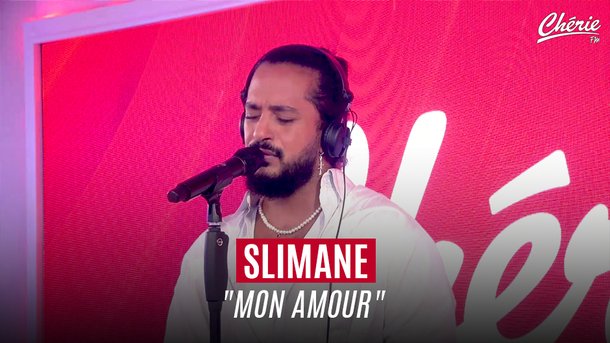 SLIMANE "Mon Amour" en live sur Chérie FM
