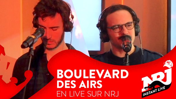 Boulevard des Airs «Tout le temps» -  NRJ Instant Live