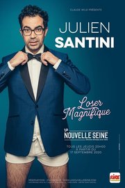 Julien Santini : Loser Magnifique - spectacle annulé
