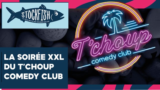 Samedi 16 décembre à 20h - Ecoutez la soirée XXL du T’Choup Comedy Club à Nice
