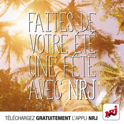 Nouvelle Appli NRJ: Faites de votre été une fête avec NRJ