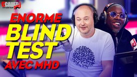 Énorme Blind Test avec MHD - C'Cauet sur NRJ