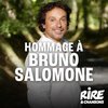 RIRE ET CHANSONS HOMMAGE A BRUNO SALOMONE