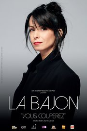 La Bajon - Vous couperez ! En tournée