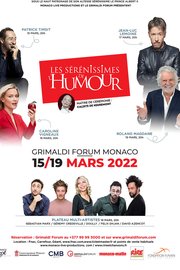 Les Sérénissimes de l’Humour 2022 - Du 15 au 19 mars 2022 - Grimaldi Forum Monaco - Avec Patrick Timsit, Caroline Vigneaux, Jean-Luc Lemoine, Roland Magdane - Et Gérémy Crédeville, Sebastian Marx, David Azencot, Félix Dhjan, Doully