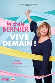 Michèle Bernier - Vive Demain - En tournée