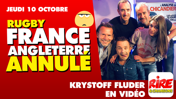 Humour vidéo - Krystoff Fluder - Rugby - match France Angleterre annulé - Le top de l'actu - 10 octobre 2019