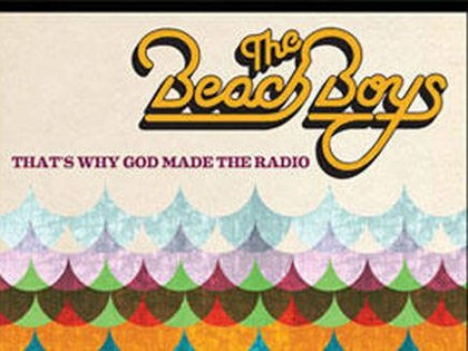 Beach boys - That's why God made the radio 