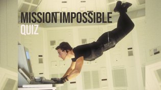 Quiz Mission Impossible : Testez-vous !