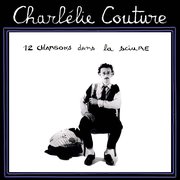12 Chansons dans la Sciure...