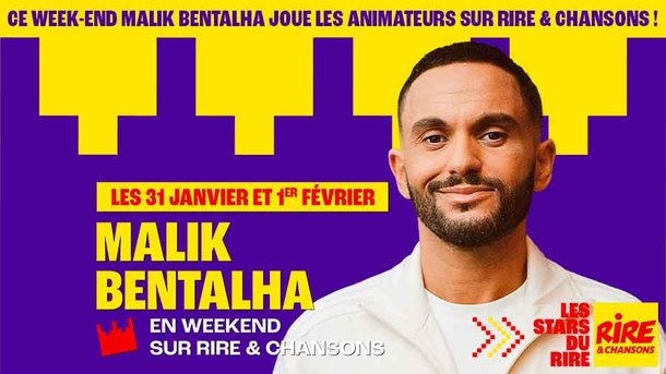 Samedi 31 janvier et dimanche 1er février 2026, Malik Bentalha s’invite tout le week-end sur Rire & Chansons !