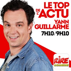 Yann Guillarme - Le top de l'actu - podcast photo Rire & Chansons