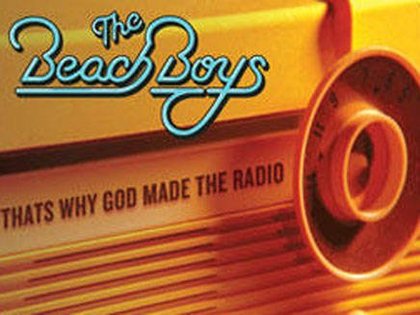 Beach boys - That's why God made the radio