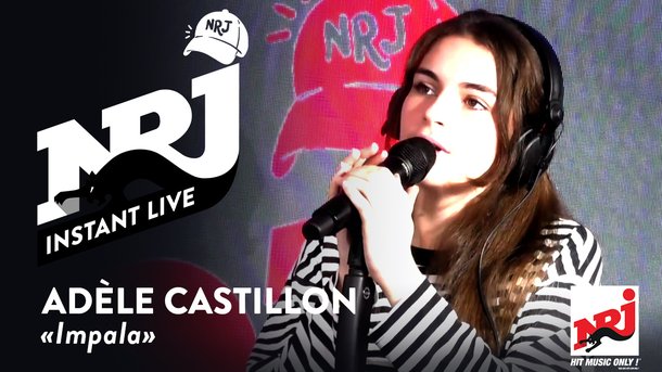 ADÈLE CASTILLON «Impala» - NRJ Instant Live