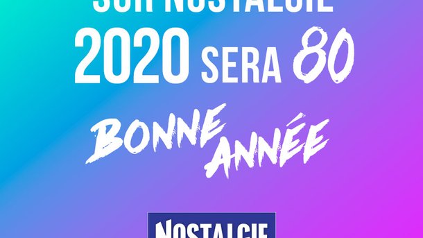 Nostalgie vous souhaite une bonne année 2020 !