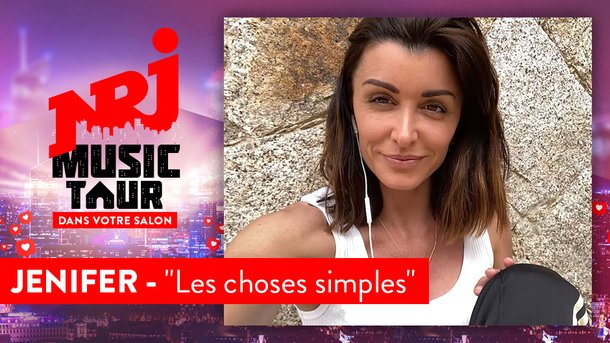 Jenifer «Les Choses Simples» - NRJ Music Tour dans votre salon