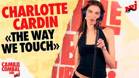 Charlotte Cardin "The Way We Touch" en live chez Camille Combal sur NRJ