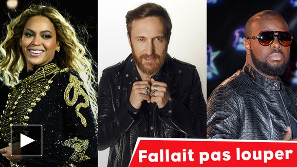 Beyoncé, David Guetta, Maître Gims…. : fallait pas louper!
