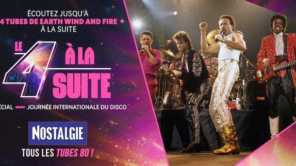 Le 4 à la suite Spécial Disco : Earth Wind & Fire