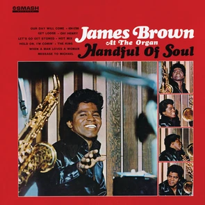 James Brown at the Organ: Handful of Soul