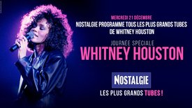 21 Décembre : Journée Spéciale Whitney Houston sur Nostalgie