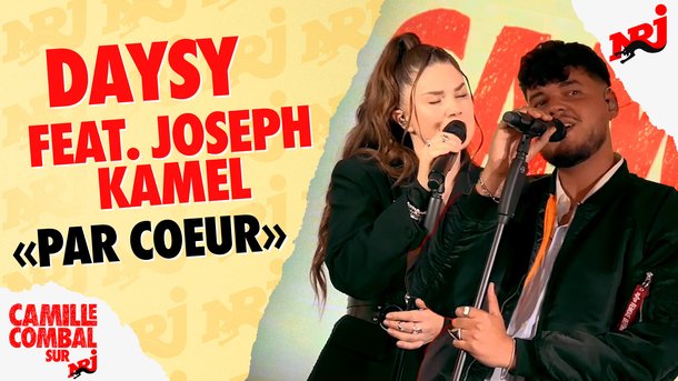 Daysy & Joseph Kamel "Par Cœur" en live chez Camille Combal sur NRJ