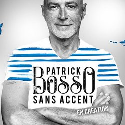 Patrick Bosso - sans accent - affiche tournée 