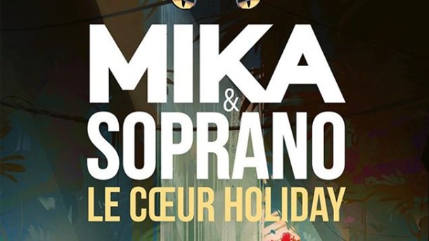 Le coup de cœur du club Chérie : "Le Cœur Holiday" de Mika & Soprano