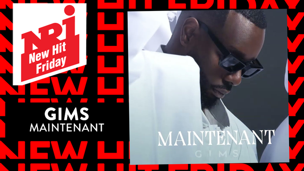 GIMS « Maintenant » - NRJ New Hit Friday