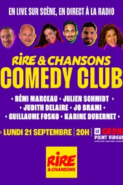 Jeu concours - Rire & Chansons Comedy Club du 21 septembre 2026 au GRAND POINT VIRGULE - avec Rémi Marceau, Julien Schmidt, Judith Delaire, Jo Brami, Guillaume Fosko , Karine Dubernet - Invitations à gagner --