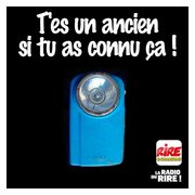 T'es un ancien, si tu as connu ça !