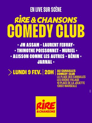 Rire & Chansons Comedy Club - Canaille Comedy Club - Marseille - Lundi 9 février à 20h