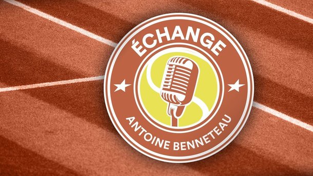 Échange, le podcast à ne pas manquer pour Roland Garros