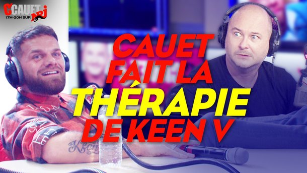 Cauet fait la thérapie de KEEN'V - C'Cauet sur NRJ