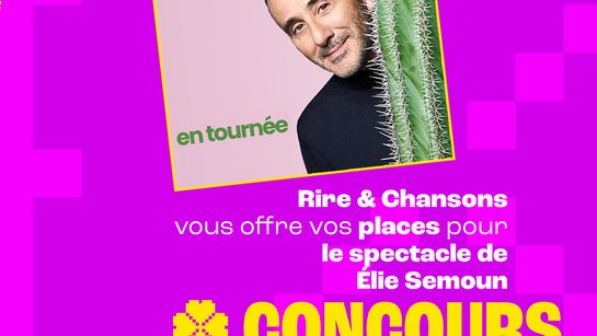 Jeu concours - Elie Semoun "Cactus" en tournée en 2026  et 2027  - Invitations à gagner pour plusieurs dates -