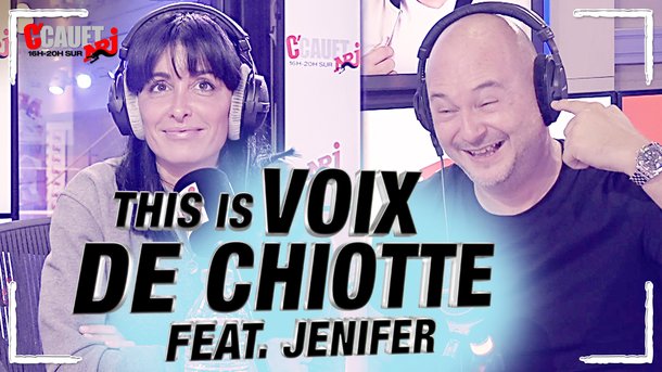 "This Is Voix De Chiotte" Feat. Jenifer ! C'Cauet sur NRJ