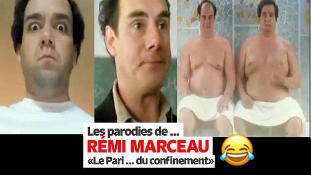 Les parodies de Rémi Marceau : "Le pari du confinement" ou "Comment tenir jusqu'au 11 mai ??? "