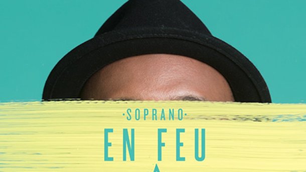 Soprano : découvrez son nouveau hit «En Feu»!