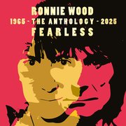Fearless: The Ronnie Wood Anthology 1965-2025