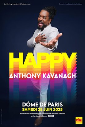 Anthony kAVANAGH - HAPPY - Dome de Paris - 28 juin 20252