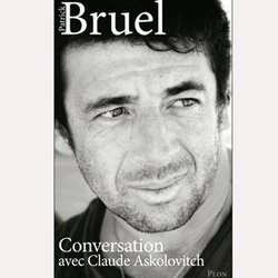 Patrick Bruel - Conversation avec Claude Askolovitch