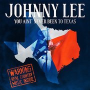 You Ain't Never Been to Texas