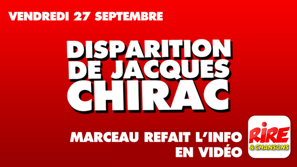 Disparition de Jacques Chirac - Marceau refait l'info - 27 septembre 2019