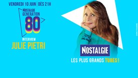 Julie Pietri invitée de Nostalgie Génération 80, vendredi 10 juin dès 21h