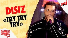 Disiz "Try Try Try" en live chez Camille Combal sur NRJ