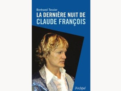 La dernière nuit de Claude François