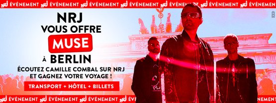 🎸 Camille Combal sur NRJ : gagnez votre voyage à Berlin pour voir Muse en concert ! - Antenne